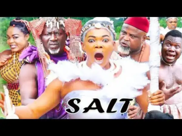 The Salt Season 2 - 2019 Nollywood Movie